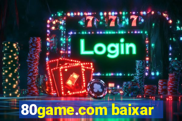 80game.com baixar